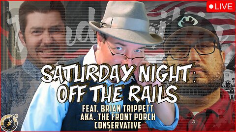 OFF THE RAILS #76 | Laughing at the internet w/ The Front Porch Conservative