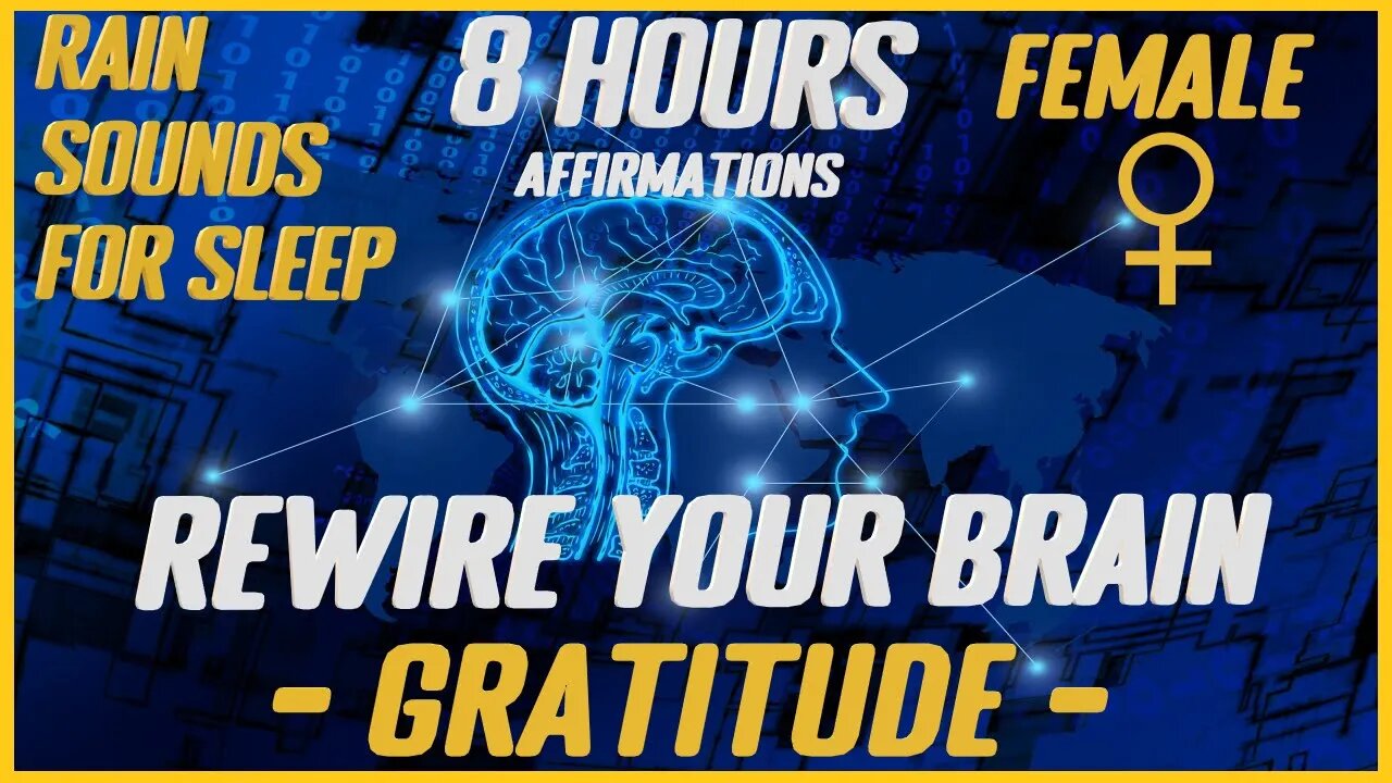 Rewire Your Brain: Gratitude |Rain Sounds For Sleep (Female)