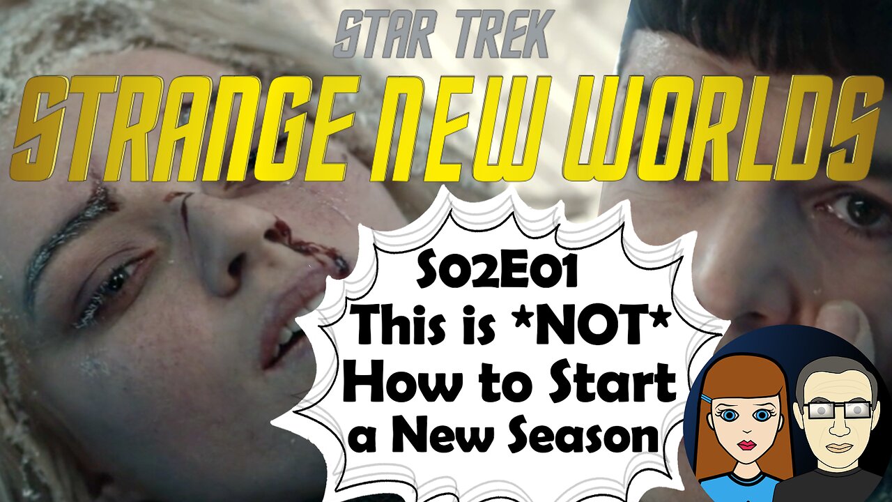 Emotional Spock Steals the Enterprise–Cries Over Nurse Chapel–Star Trek Strange New Worlds S02E01