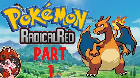 Pokemon Radical Red Playthrough | Part 1 | Fire Red On Steroids!
