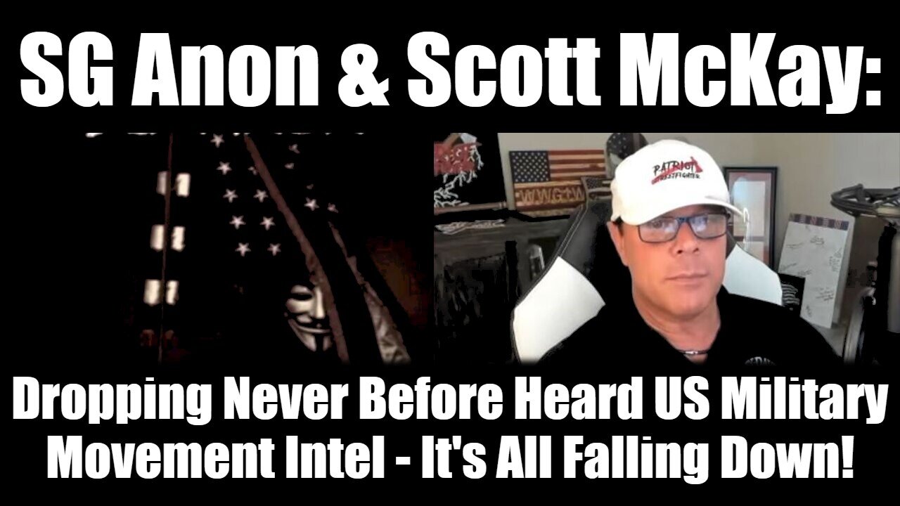 SGAnon & Scott McKay: Dropping Never Before Heard US Military Movement Intel - It's All Falling Down