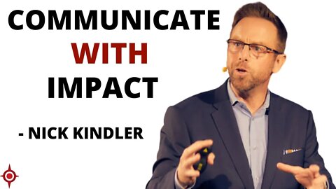 Communicate with Impact: Nick Kindler