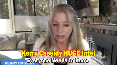 Kerry Cassidy HUGE Intel 10-25-23: "Everyone Needs To Know"