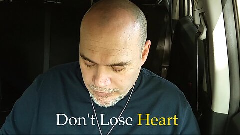 Don't Lose Heart