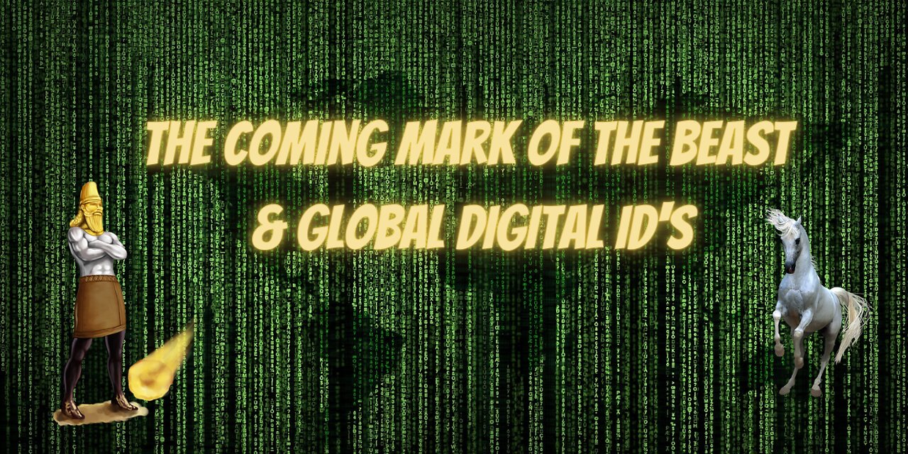 The Coming Mark of the Beast & Global Digital ID's