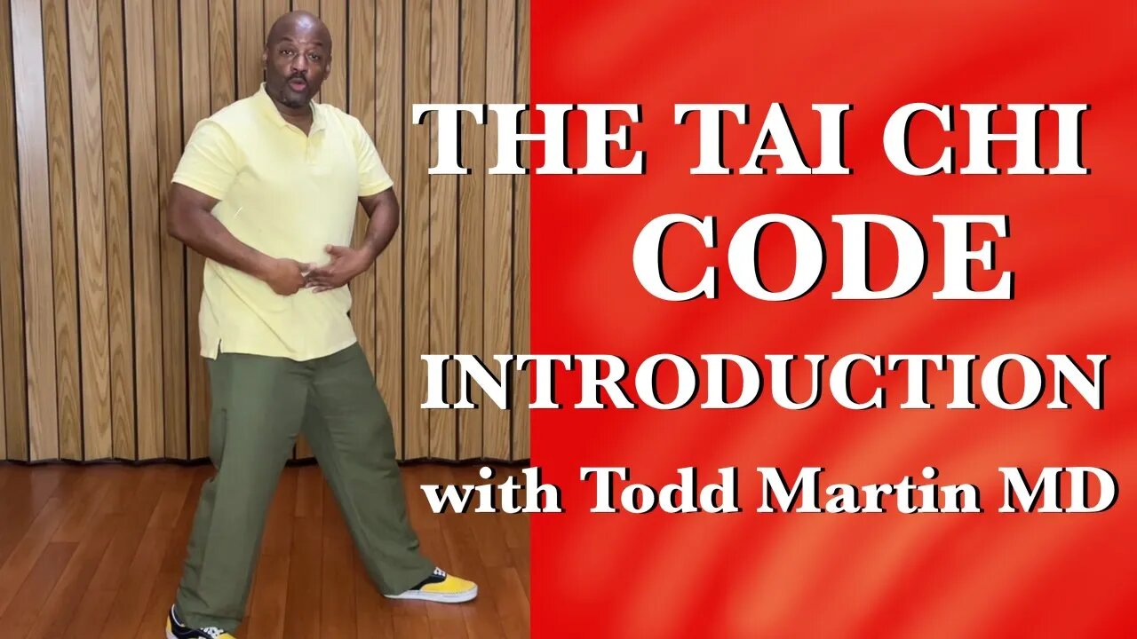 Tai Chi Core Movement Introduction The Tai Chi Code with Todd Martin MD