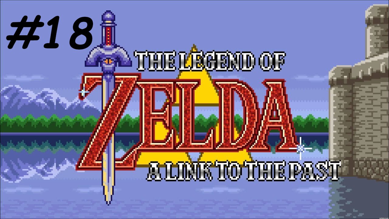 Let's Play - The Legend of Zelda: A Link to the Past - Part 18