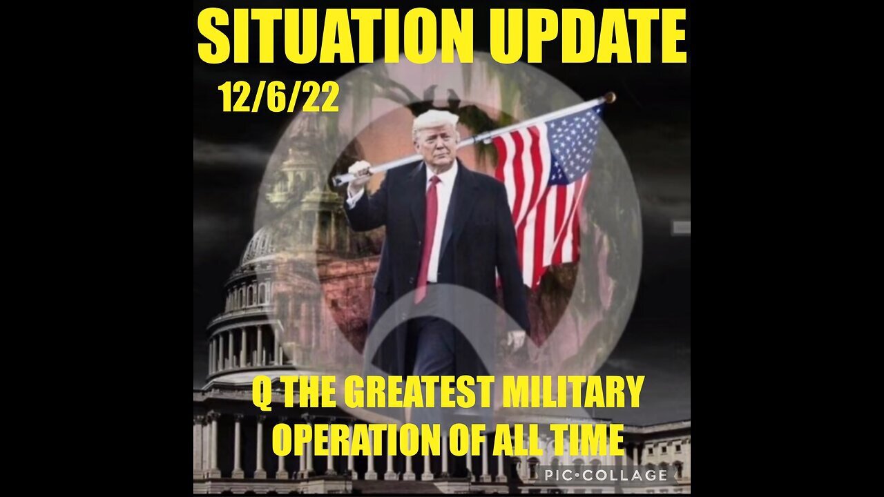 — SITUATION UPDATE 12/6/22 — by WE THE PEOPLE NEWS