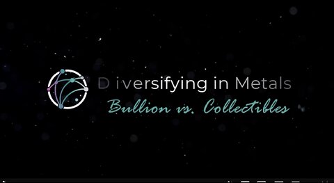 Diversifying Metals Bullion vs Collectables