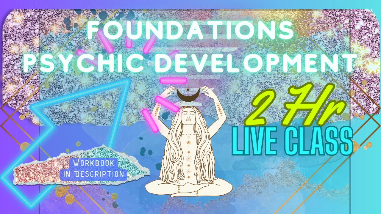 Foundations of Psychic Development Class with Lindsey Latham