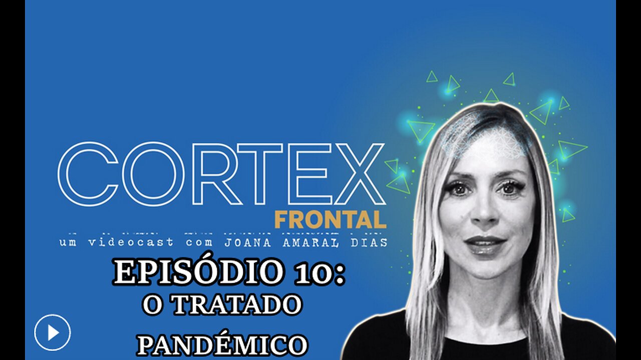 🎬🔥EP10: CÓRTEX FRONTAL COM JOANA AMARAL DIAS: O TRATADO PANDÉMICO🔥🎬