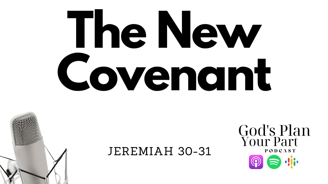 Jeremiah 30-31 | A New Covenant of Hope