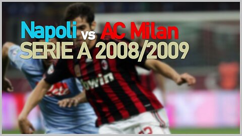 Napoli vs AC Milan (Italy Serie A 2008/2009)