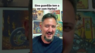 Sino guardião tem a ver com Harley Davidson?