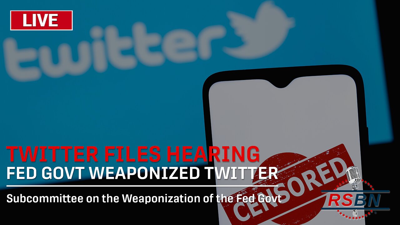 LIVE: Hearing on the Weaponization of the Federal Government on the Twitter Files