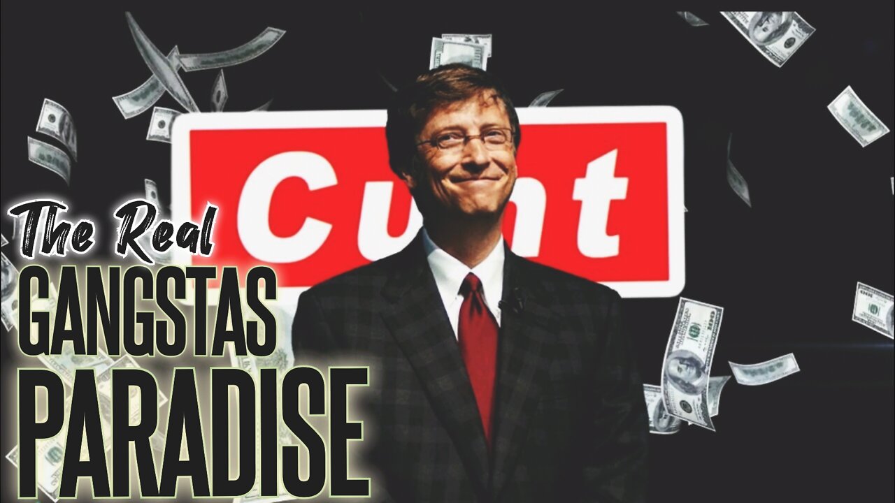 GANGSTA'S PARADISE: Conspiracy Theory | Corruption | Agenda 21 | Apocalypse | Bill Gates | Rothschild | Rockerfeller