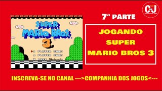 Jogando Super Mario Bros 3 - Parte 7