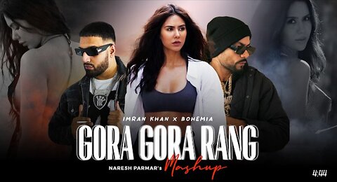 Gora Gora Rang Mashup | Ft. Sonam Bajwa | Bohemia x Imran Khan |Hottyvibe| Punjabi Song 2023