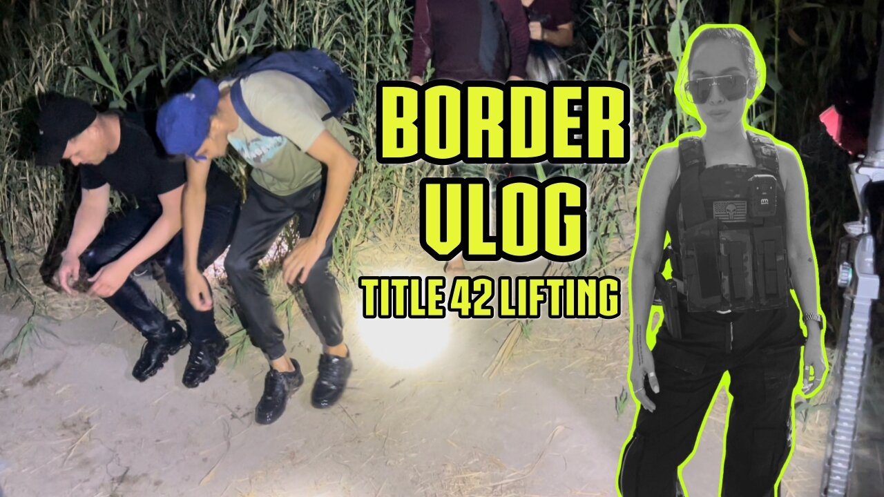 Border Vlog: Title 42 Lifting