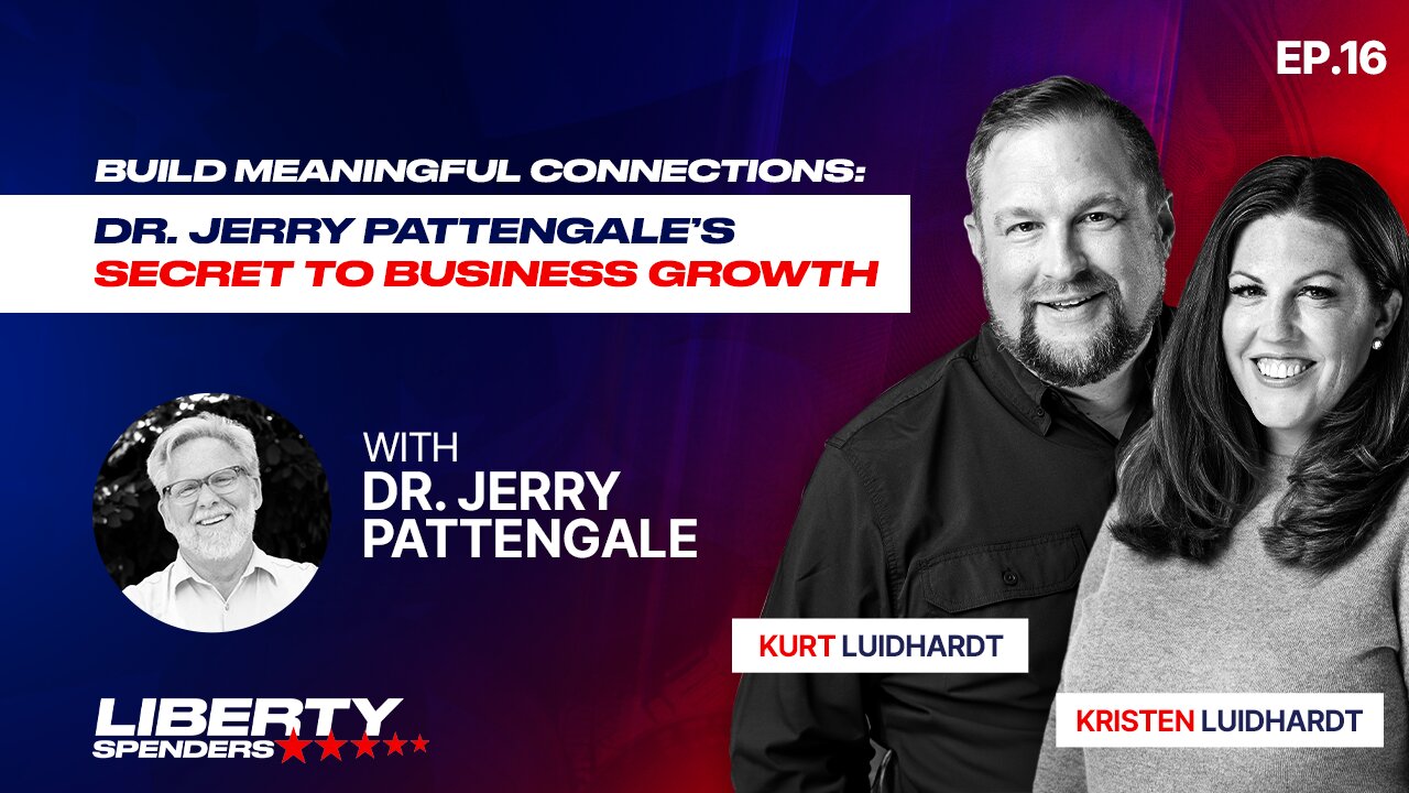 Episode 16 - Build Meaningful Connections: Dr. Jerry Pattengale’s Secret to Business Growth