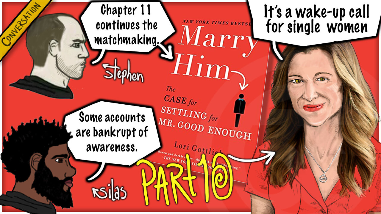 Is matchmaking a match for you?| MANversation about Marry Him - Settling For Mr. Good Enough