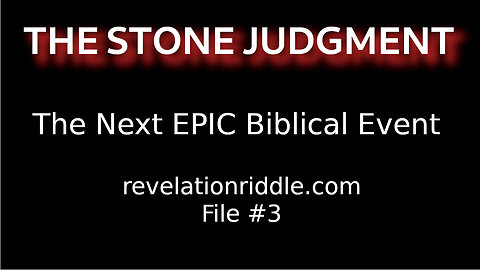 Stone Judgment: Next EPIC Biblical Event