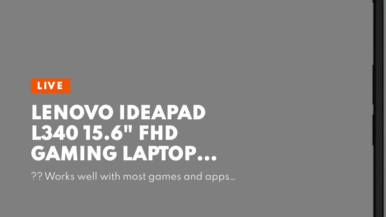 Lenovo IdeaPad L340 15.6" FHD Gaming Laptop Computer, 9th Gen Intel Quad-Core i5-9300H up to 4....