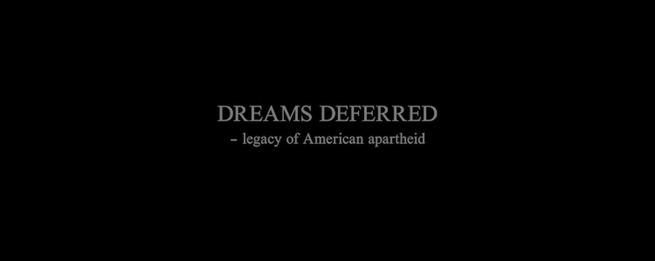 Dreams Deferred: Legacy of American Apartheid