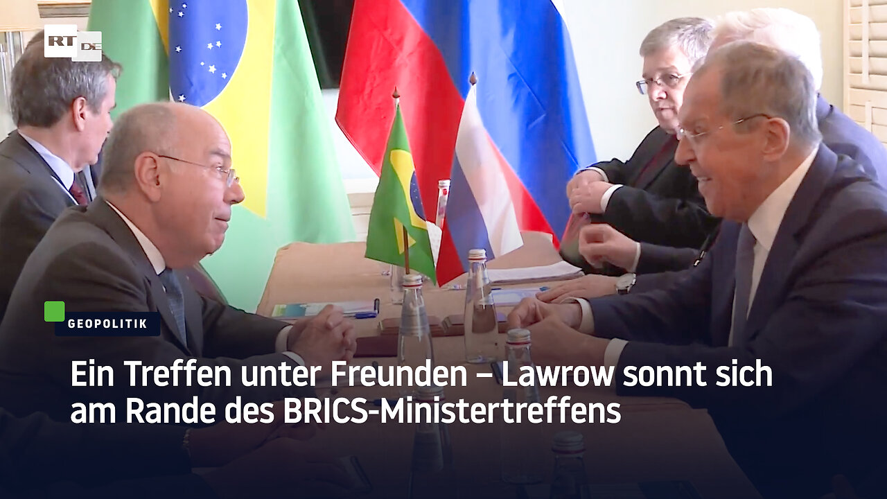 Ein Treffen unter Freunden – Lawrow sonnt sich am Rande des BRICS-Ministertreffens