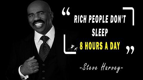 RICH PEOPLE DON'T SLEEP 8 HOURS Steve Harvey (motivational video)