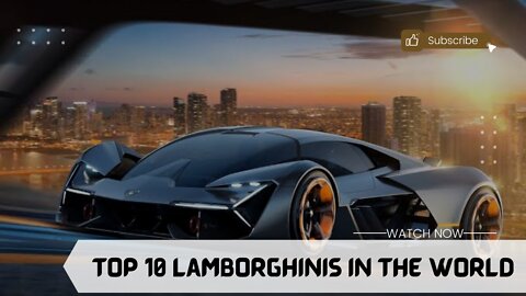 Top 10 Lamborghinis in the world.