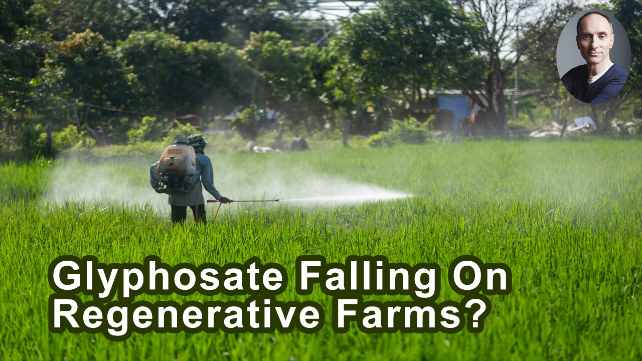 What Can Be Done About Rain That Has Glyphosate Falling On Regenerative Farms?