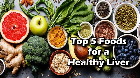 Top 5 Food for a Healthy Liver