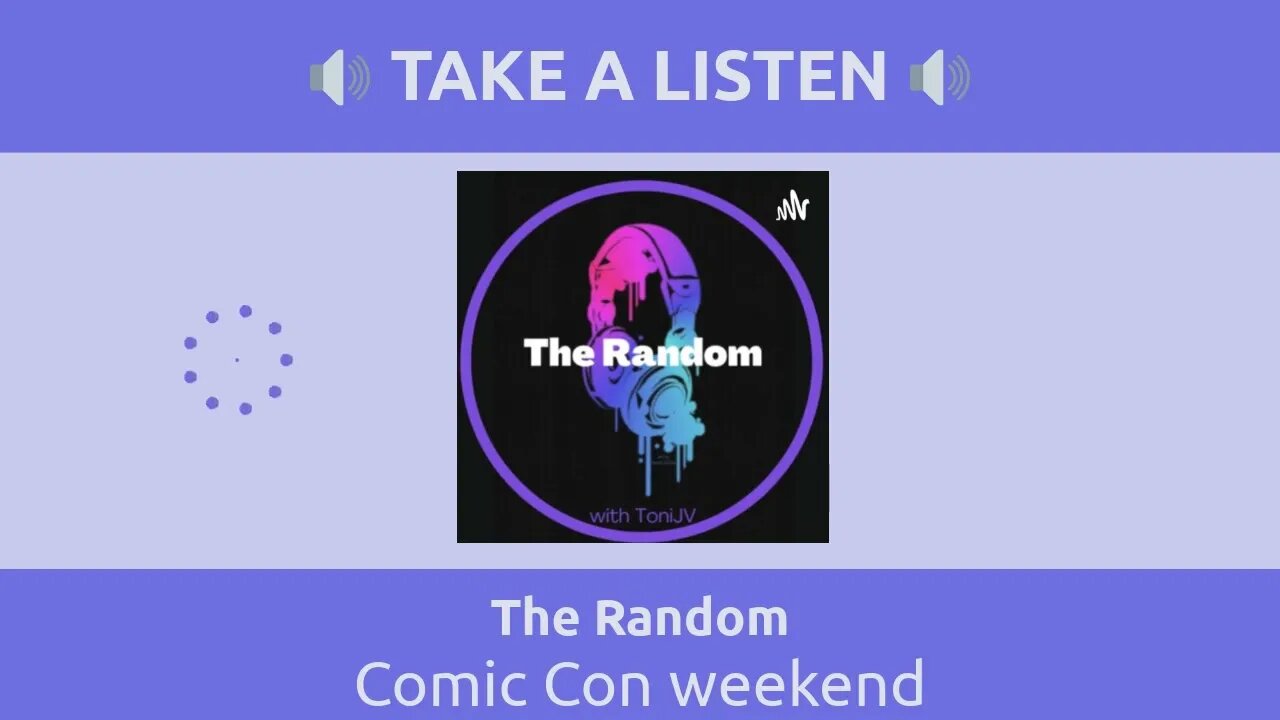 The Random - Comic Con weekend