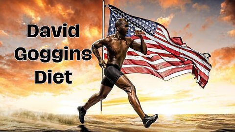 David Goggins Diet