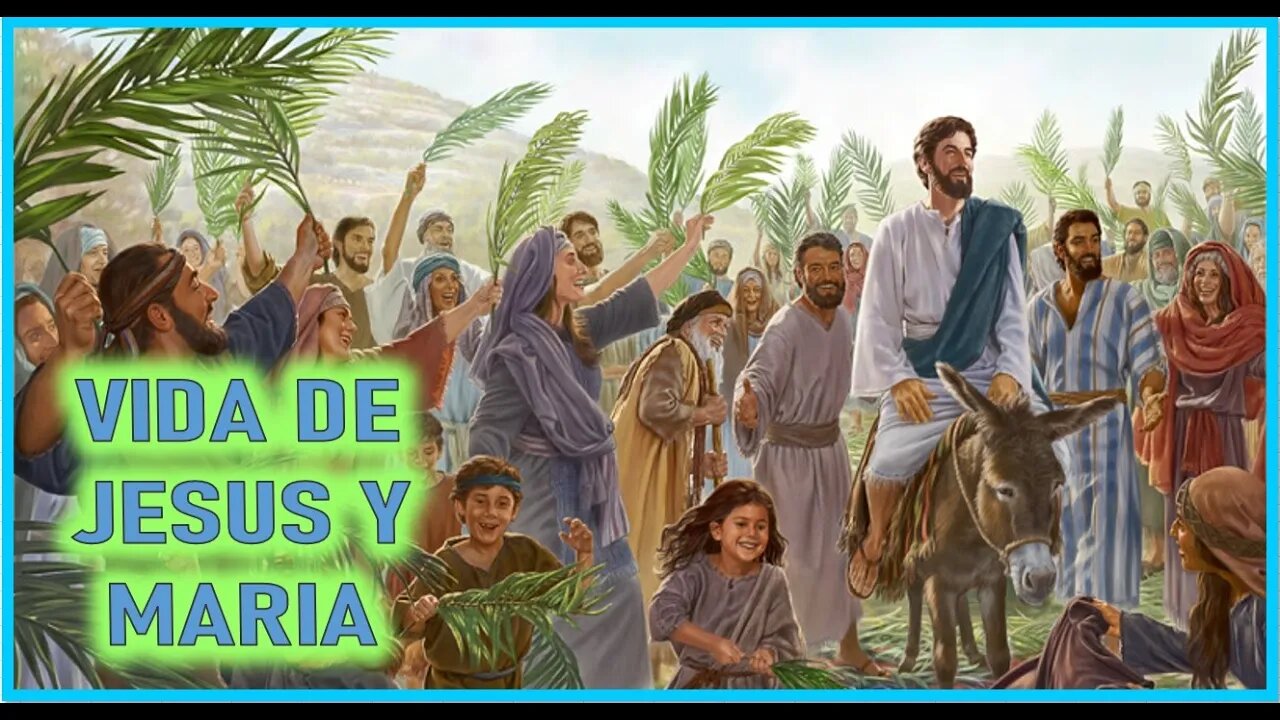 VIDA DE JESUS Y MARIA -CAPITULO 185 191 - FINAL DEL LIBRO 8