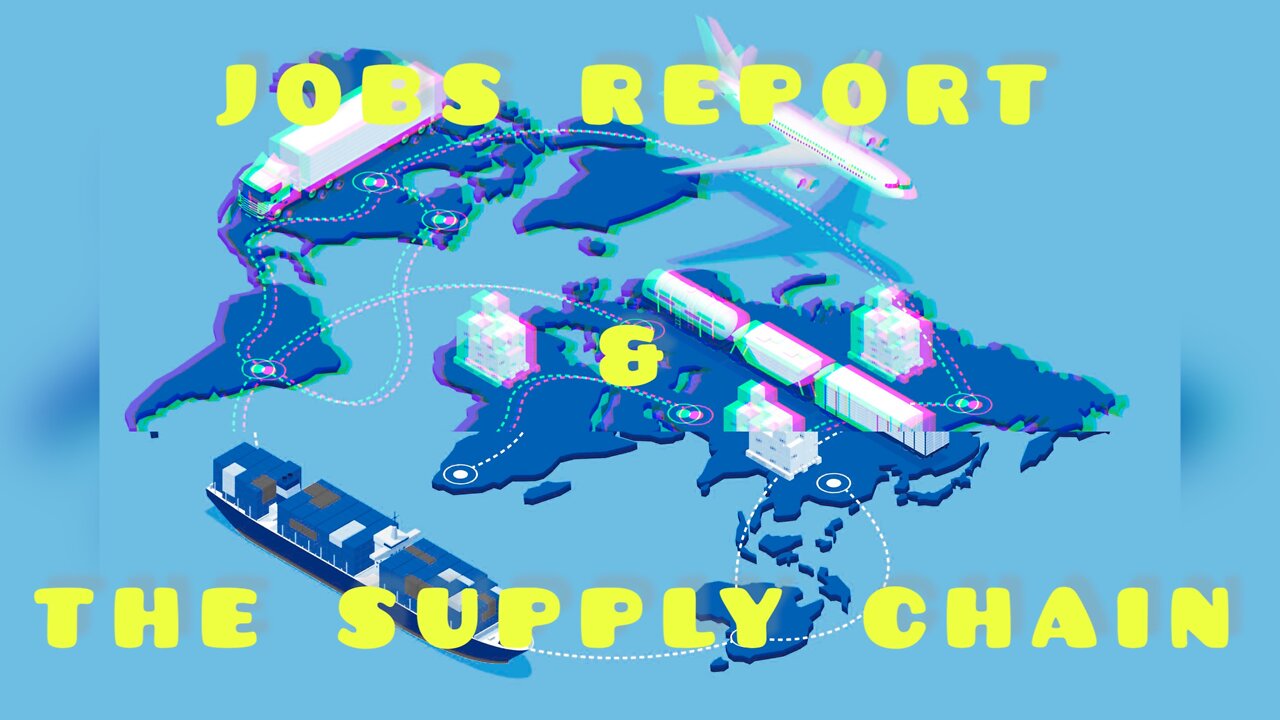 Job Reports & The Supply Chain