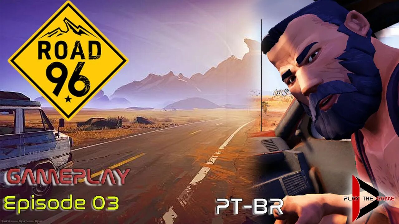 Road 96 - Episódio 03 (1ª Partida) [PT-BR][Gameplay]