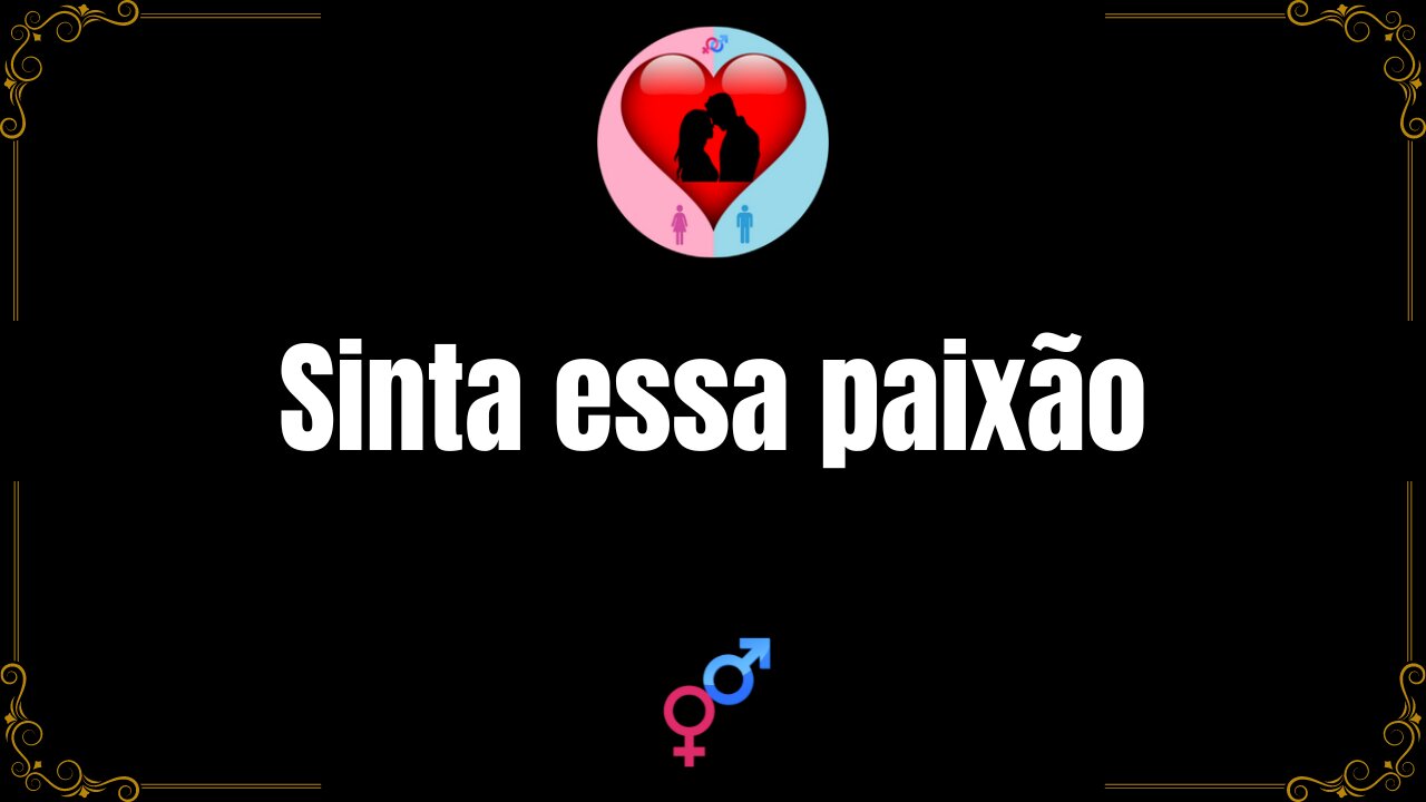 Sinta essa paixão.
