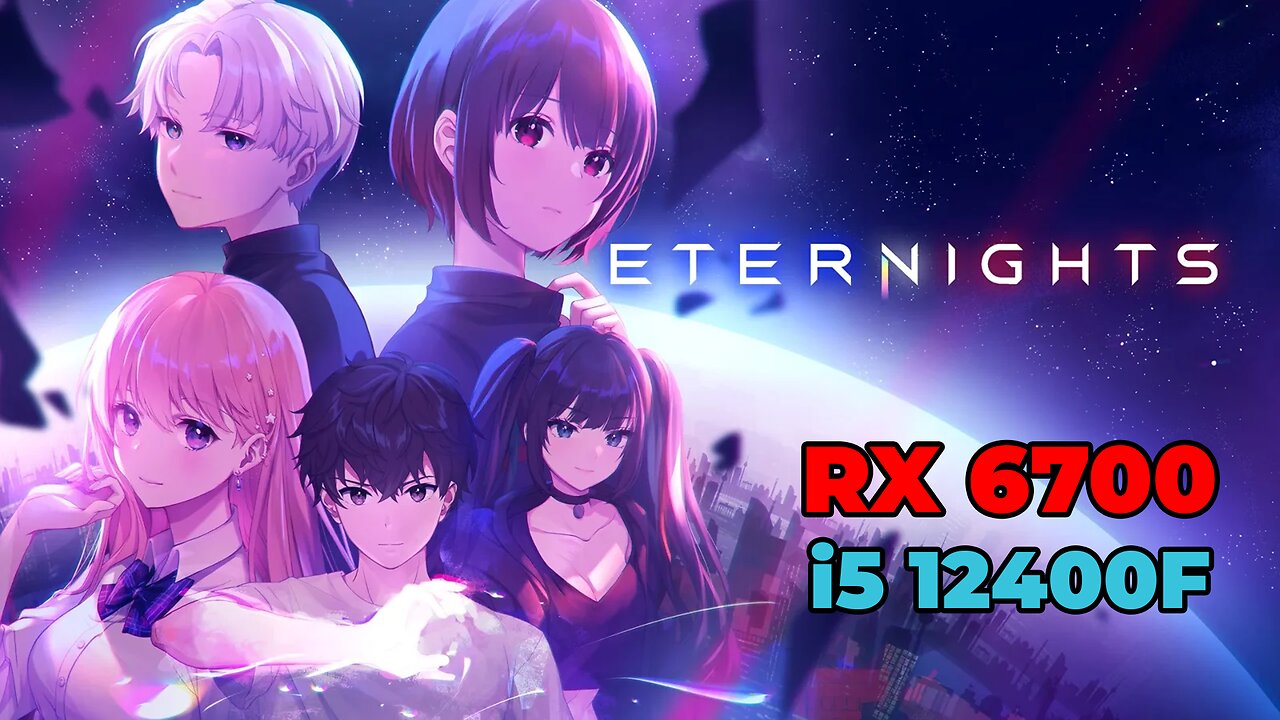 Eternights | RX 6700 | i5 12400f | High Settings | Benchmark