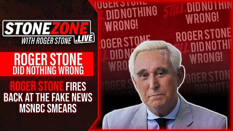 Roger Stone Fires Back at the Fake News MSNBC Smears LIVE on The StoneZONE