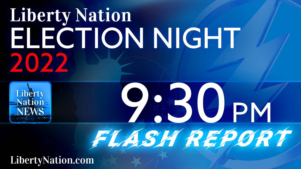 9:30 PM Midterm Election 2022 Flash Report