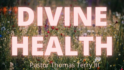 Divine Healing and Divine Health