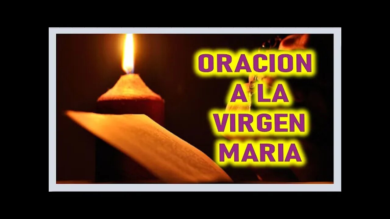 ORACION A LA VIRGEN MARIA