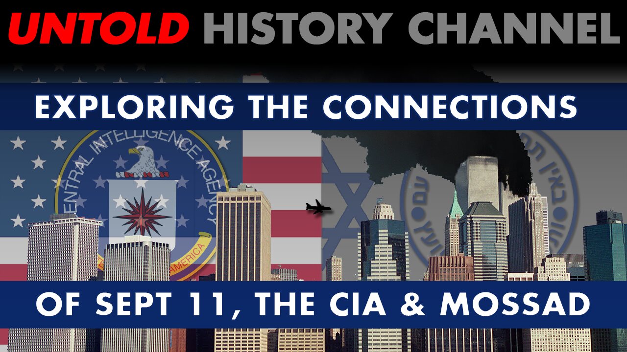 Exploring The Connections Between 911, The CIA & Mossad