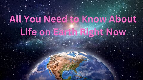 All You Need to Know About Life on Earth Right Now ∞ 9th D Arcturian Council ~ Daniel Scranton