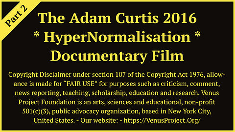 The Adam Curtis 2016 * HyperNormalisation * Documentary Film - Part 2