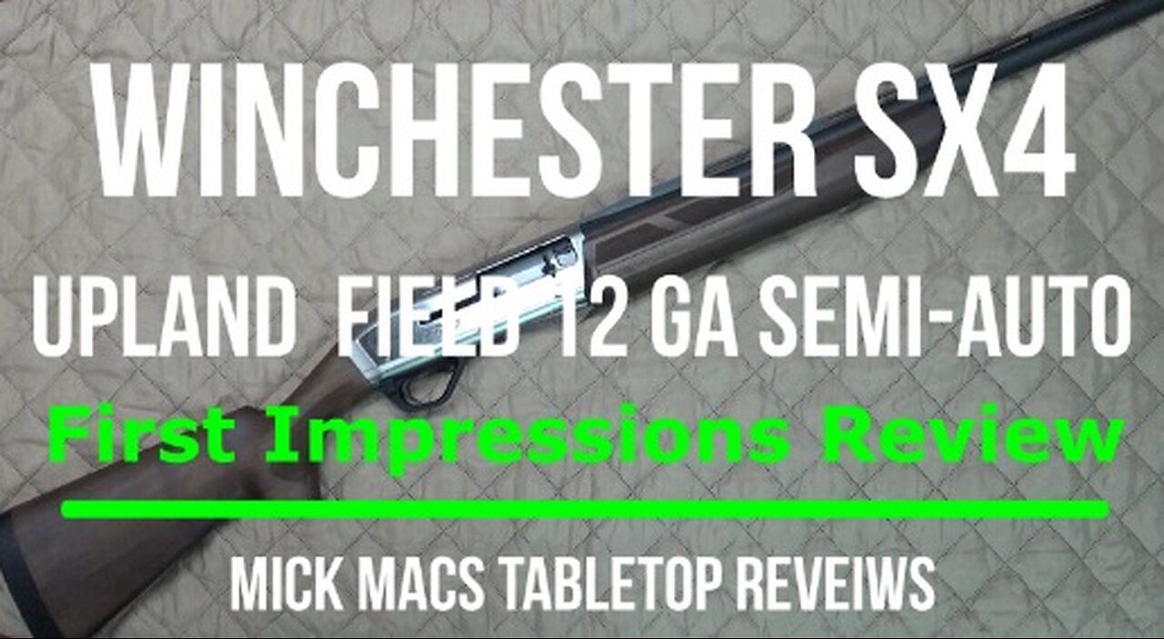 Winchester SX4 Upland Field 12GA Semi-Auto Shotgun Tabletop Review - Episode #202403