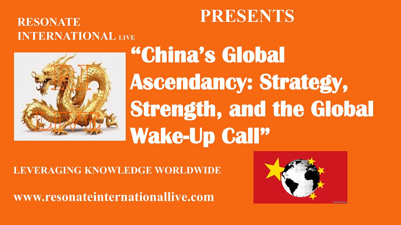 “China’s Global Ascendancy: Strategy, Strength, and the Global Wake-Up Call”