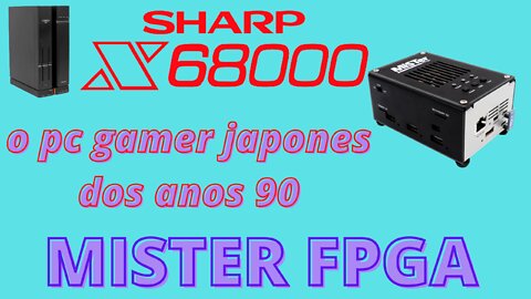 CORE SHARP 68000 (MISTER FPGA)